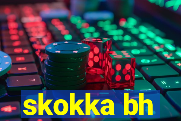 skokka bh